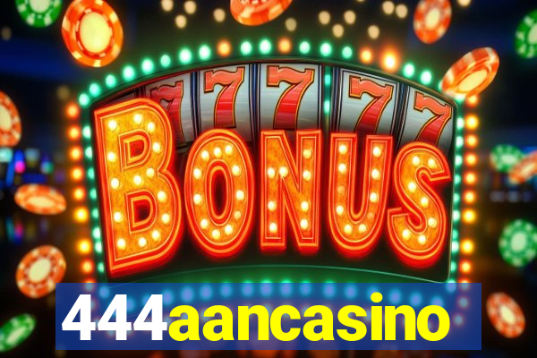 444aancasino