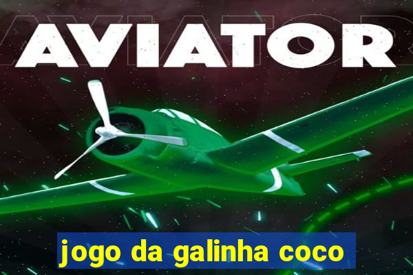 jogo da galinha coco