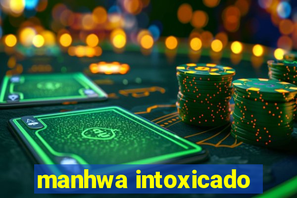 manhwa intoxicado