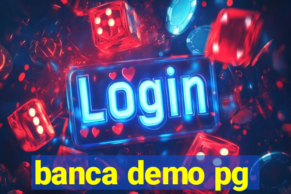 banca demo pg