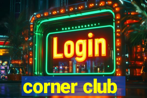 corner club