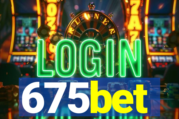 675bet