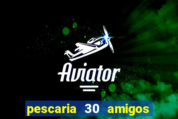 pescaria 30 amigos rio grande do sul video