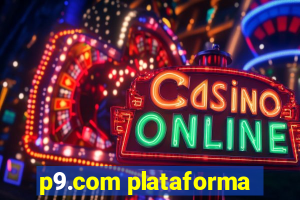 p9.com plataforma