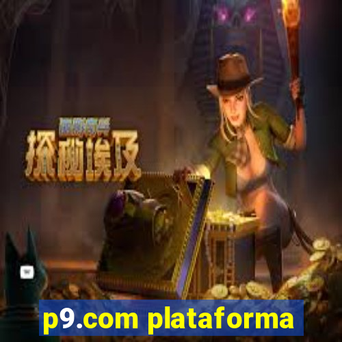 p9.com plataforma