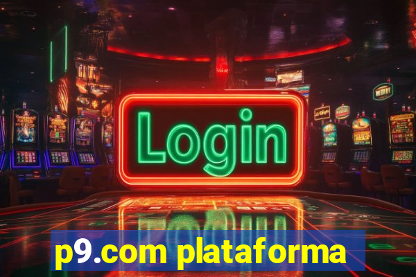 p9.com plataforma