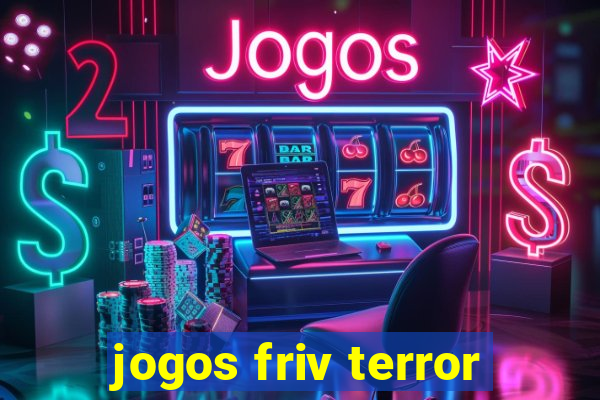 jogos friv terror