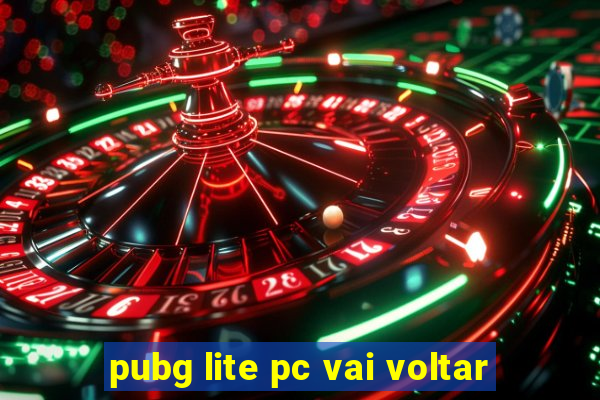 pubg lite pc vai voltar