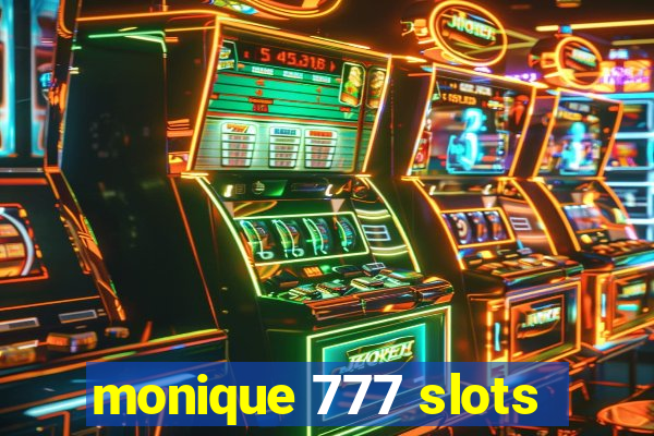 monique 777 slots