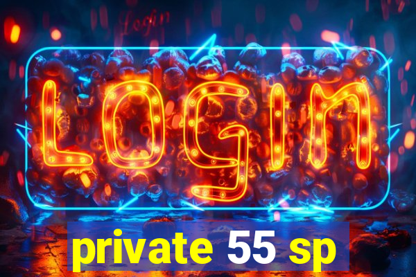 private 55 sp