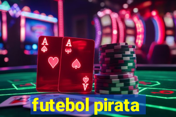 futebol pirata