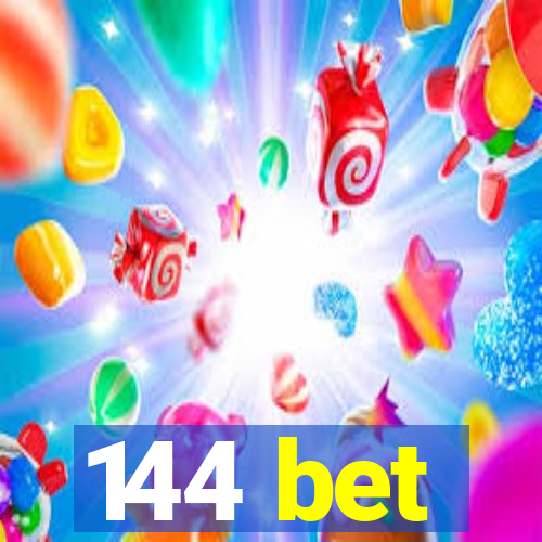 144 bet