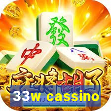33w cassino