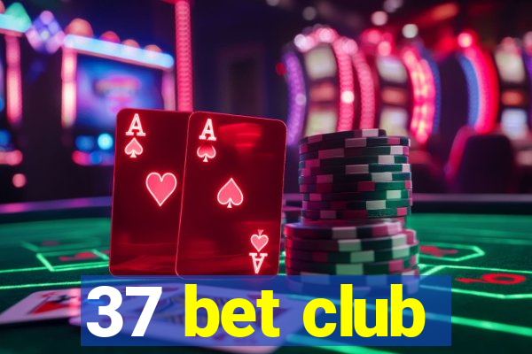 37 bet club