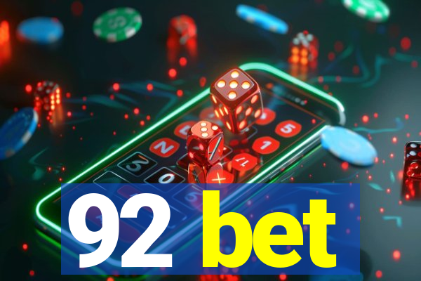 92 bet