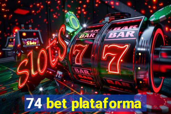 74 bet plataforma