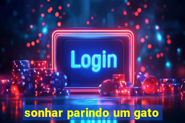 sonhar parindo um gato