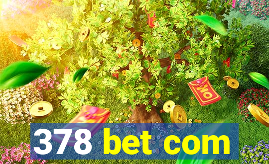378 bet com