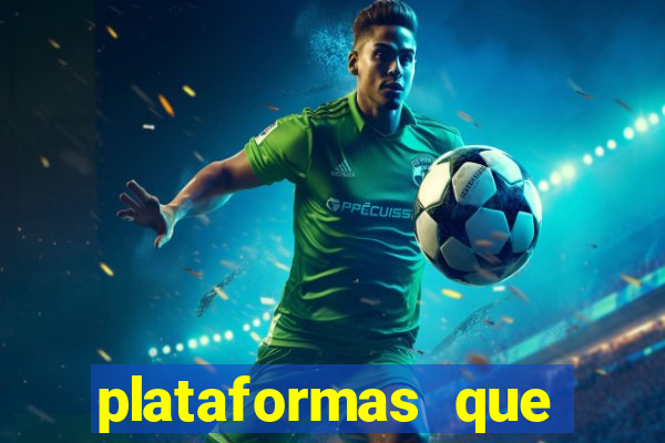 plataformas que estao pagando agora