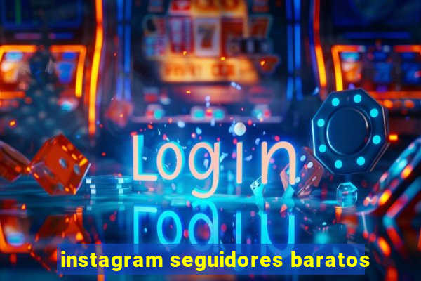 instagram seguidores baratos
