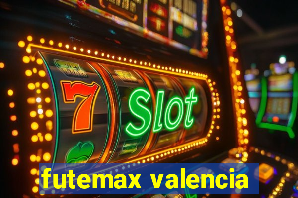 futemax valencia
