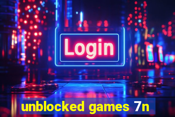 unblocked games 7n