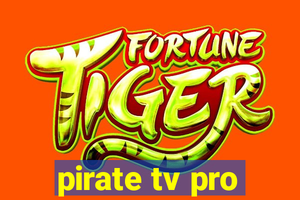 pirate tv pro