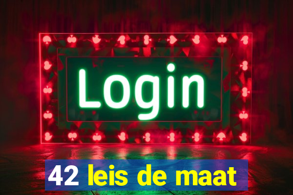 42 leis de maat