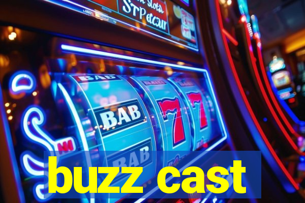 buzz cast
