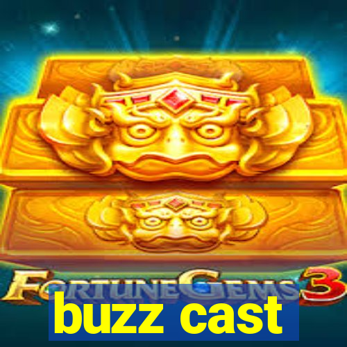 buzz cast