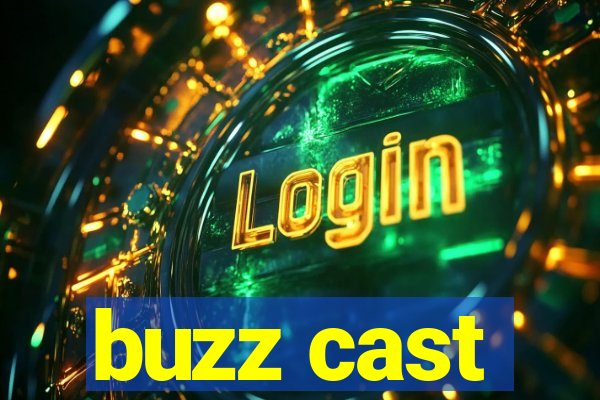 buzz cast