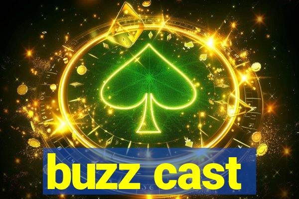 buzz cast