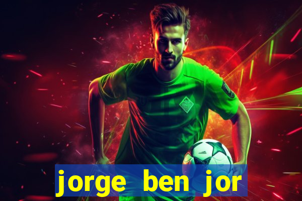 jorge ben jor fortuna estimada