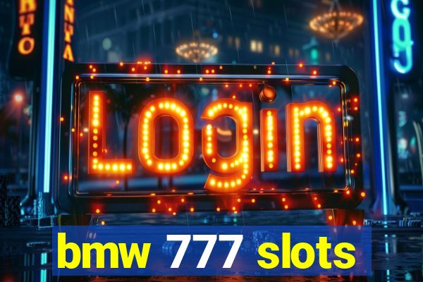 bmw 777 slots