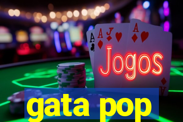 gata pop