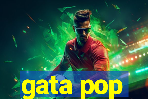 gata pop