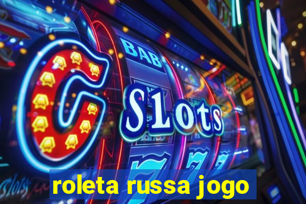 roleta russa jogo