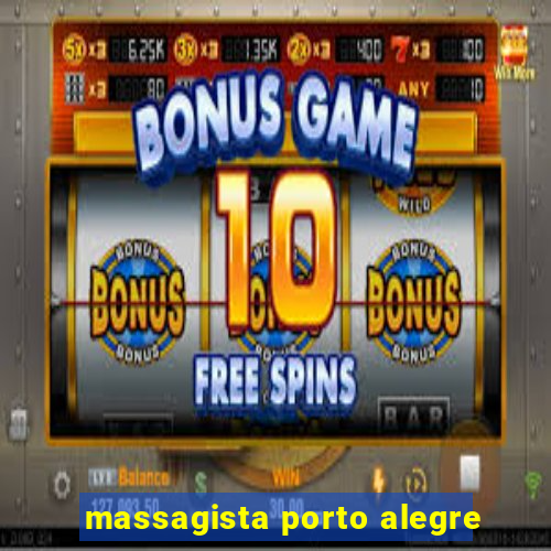 massagista porto alegre