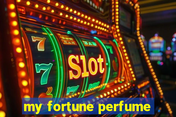 my fortune perfume