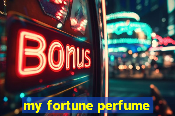 my fortune perfume