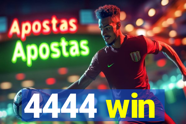 4444 win