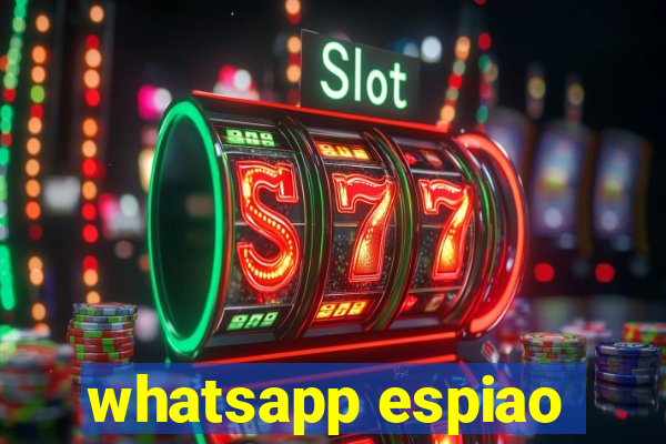 whatsapp espiao