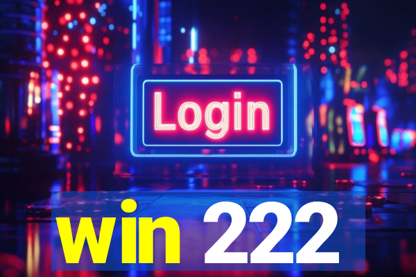 win 222