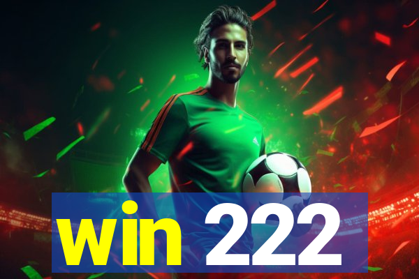 win 222