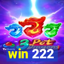 win 222