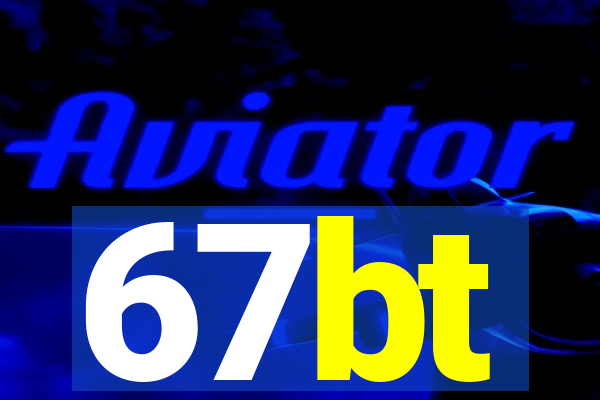 67bt