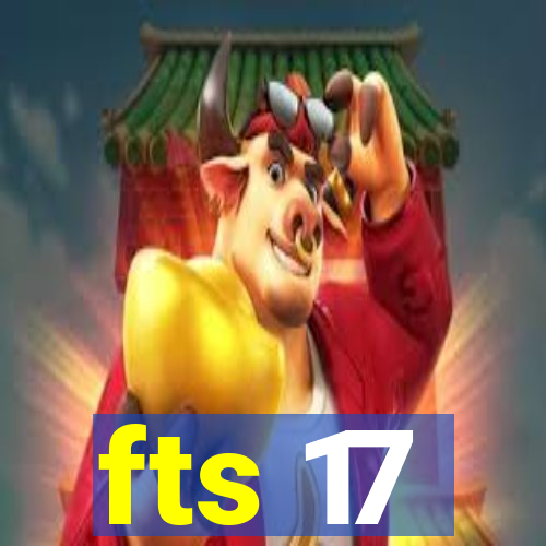 fts 17