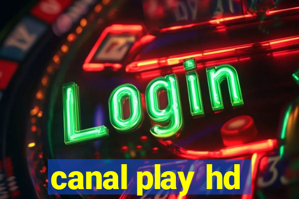 canal play hd