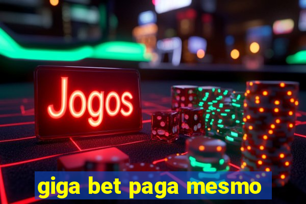 giga bet paga mesmo