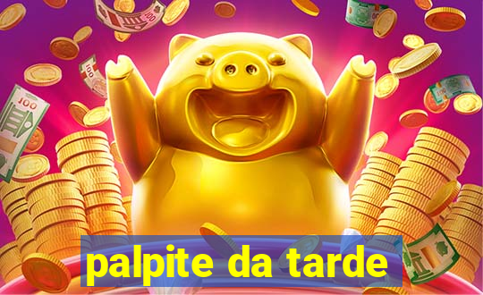 palpite da tarde